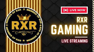 RXR GAMING Official Live Stream | RXR BAIJAN