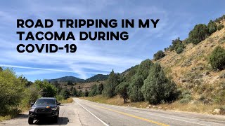 Road Trip In My Tacoma During COVID-19 - Truck Mods, Gear Recommendations, and Trip Advice