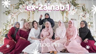 KENDURI KAHWIN EX ZAINAB 1 | HOW IT'S LOOK LIKE | SEMUA JADI ORANG AKHIRNYA | VLOG #VI