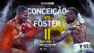 ROBSON CONCEICAO vs. O'SHAQUIE FOSTER rematch!  Can FOSTER right a wrong?