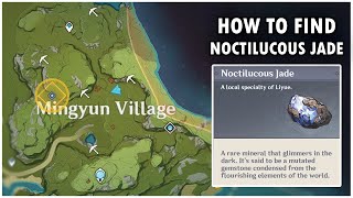 Where To Find Noctilucous Jades👍🏾| Genshin Impact