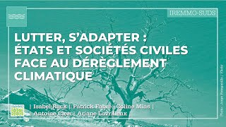 Lutter, s’adapter: États et sociétés civiles face au dérèglement climatique