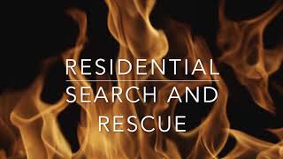 Firefighting Residential Search and Rescue