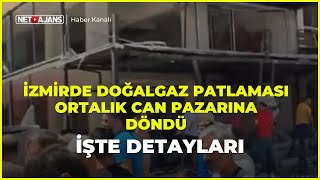 İzmir'deki doğal gaz patlamasından ilk görüntüler! Ortalık resmen savaş alanına döndü