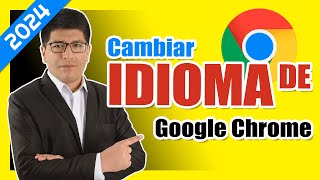 Cómo CAMBIAR el IDIOMA de Google Chrome a ESPAÑOL (PASO A PASO) - 2024