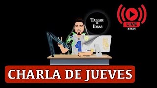 CHARLA DE JUEVES