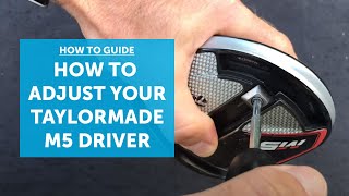 How to adjust your TAYLORMADE M5 driver