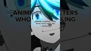 ANIME CHARACTERS WHO DIED SMILING