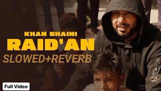 RAID'AN song khan bhaini #khanbhaini   SLOWED +REVERB #karanaujla #reverb #slowed #punjabisong