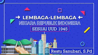 VIDEO PEMBELAJARAN PPKN KELAS 10 TENTANG LEMBAGA-LEMBAGA NEGARA REPUBLIK INDONESIA SESUAI UUD 1945