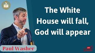 The White House will fall, God will appear - Paul Washer Full sermon 2024