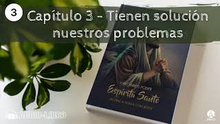 Capítulo 3   Tienen solución nuestros problemas