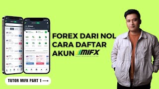 Belajar Forex Dari Nol Part 1 | Cara Daftar Akun Forex di aplikasi MIFX