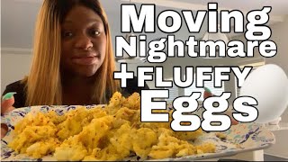 MY MOVING NIGHTMARE + MAKE FLUFFY 🥚 EGGS WITH ME!