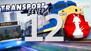 [Transport Fever] The D 1/3 to Lower Scottsdale - PART 12