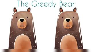 Luyện nghe tiếng Anh qua các câu chuyện - The Greedy Bear