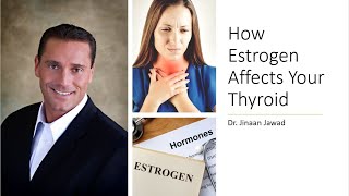 How Does Estrogen Affect Your Thyroid?