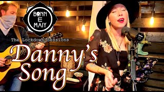 Bonn E Maiy | Loggins & Messina Cover (“Danny’s Song”)