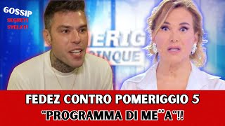 🛑 FEDEZ CONTRO POMERIGGIO 5: "PROGRAMMA DI MxxxA"❗️