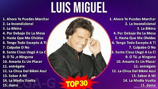 L u i s M i g u e l 2024 MIX 30 Grandes Exitos ~ 1980s Music ~ Top Latin Pop, Bolero, Latin, Adu...