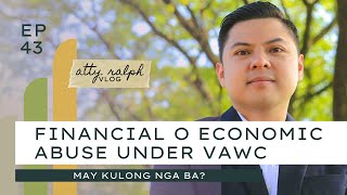 Financial o Economic Abuse | VAWC (Violence Against Women & Children)  | May Kulong Nga Ba?