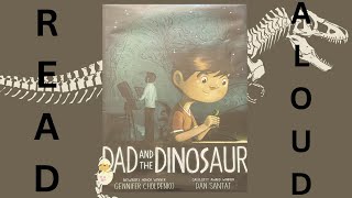 Read Aloud: Dad and the Dinosaur by Gennifer Choldenko