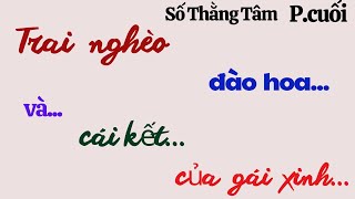 [Phần Cuối] Thằng Tâm Và Cái Kết