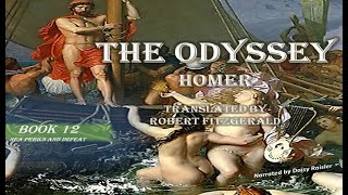 The Odyssey by Homer, Sea Perils and Defeat  - Translated by Robert Fitzgerald