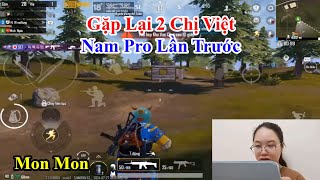 Mon Mon | Gặp Lại 2 Chị Việt Nam Pro Lần Trước