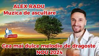 ALEX RADU ❌ERA INTR - O SEARA ❌CEA MAI NOUA MELODIE DE DRAGOSTE ❌NEW 2024 ❌MUZICA DE PETRECERE