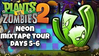 Plants Vs. Zombies 2: Neon Mixtape Tour Days 5-6