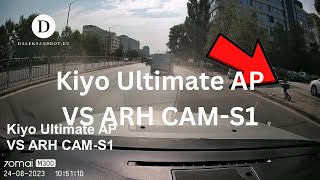 Kiyo Ultimate AP VS ARH CAM-S1 - 24.08.2023