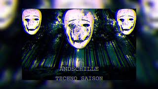 Andschille - Techno Saison