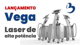 LANÇAMENTO VEGA - Laser de alta potência - BCMED