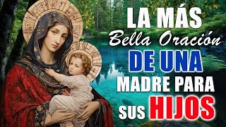 La Oración más Poderosa que una Madre puede hacer por sus Hijos