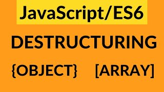 JavaScript Array/Object Destructuring Tutorial