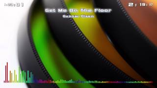 [Get Me On The Floor, Gunnar Olsen] - Funky EDM