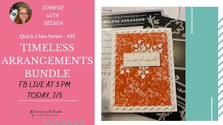 Quick Class #35 - Timeless Arrangements Bundle