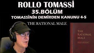 The Rational Male / Rollo Tomassi- DEMİRDEN KANUNLAR 4-5 (TÜRKÇE 33.BÖLÜM)