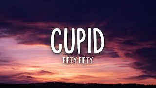 FIFTY FIFTY - Cupid (Twin Version) (Lyrics)  | 1 Hour Version