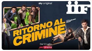 Ritorno al crimine - Trailer | Il nuovo capitolo della saga esce il 12 luglio su SKYCINEMA!