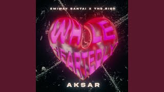 Aksar (From "Wholeheartedly")