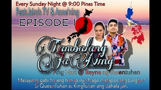 TAMBALANG JA'NING! feat: Jairo's TV & Anne'ning EPISODE 1