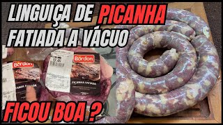 DEU CERTO? Linguiça de picanha fatiada a vácuo