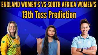 Toss Prediction Today 2022 South Africa Women's vs England Women's 13th Toss prediction today