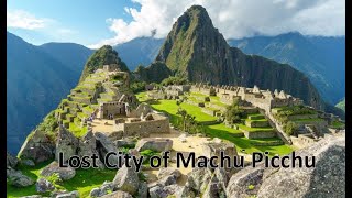 Macchu Picchu Peru | Lost City of Machu Picchu