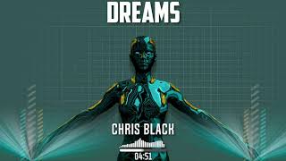 Chris Black - Dreams