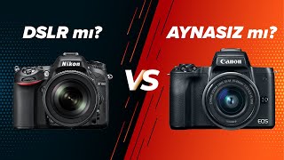 DSLR mı, Aynasız mı? Hangisi Daha İyi? | fotografium.com