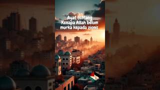 Ayat Tentang Kenapa Allah Belum Murka Kepada Zionis #shorts #short #freepalestine #rasulullah #nabi