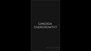 Candida Overgrowth?